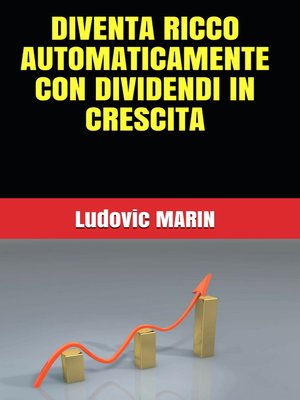 cover image of DIVENTA RICCO AUTOMATICAMENTE CON DIVIDENDI IN CRESCITA